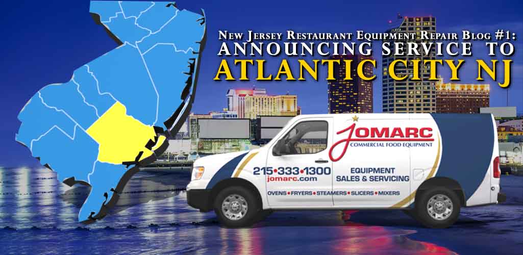 New Jersey Restaurant Equipment Repair Blog #1: Expanding Service to Atlantic City NJ